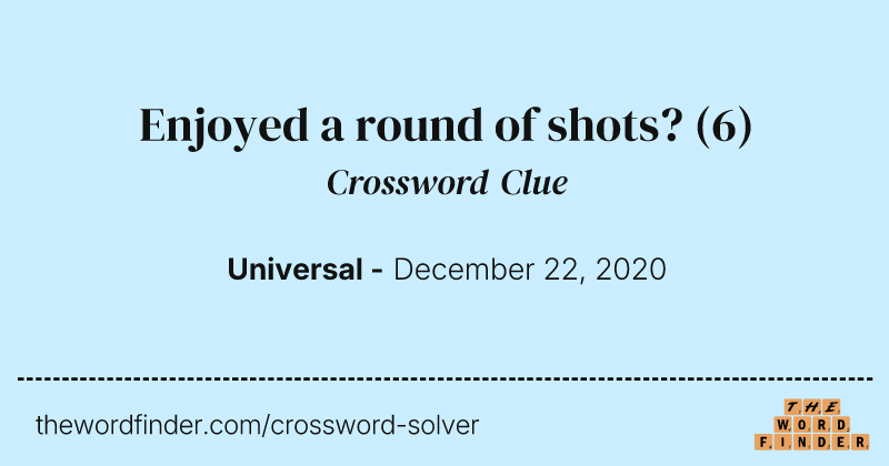Enjoyed a round of shots? crossword clue image