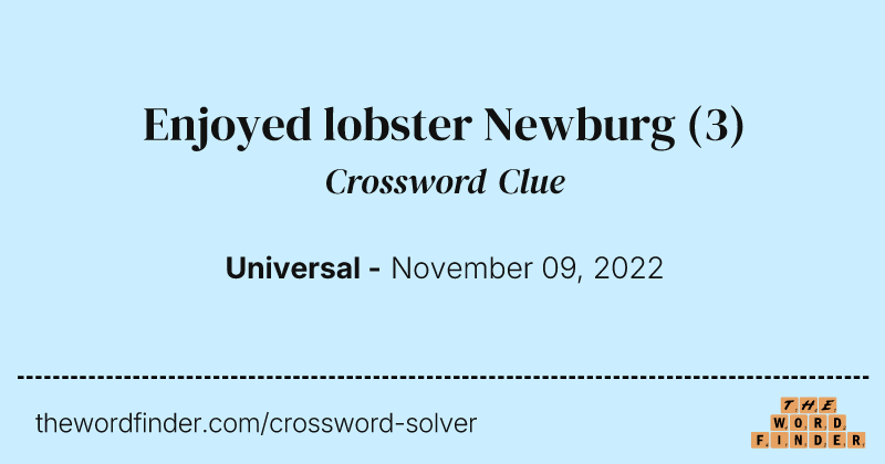 Enjoyed lobster Newburg crossword clue image
