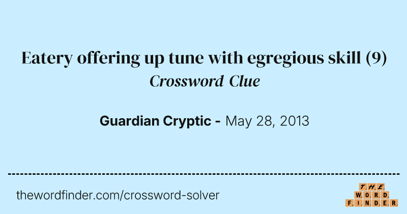 Eatery offering up tune with egregious skill crossword clue image