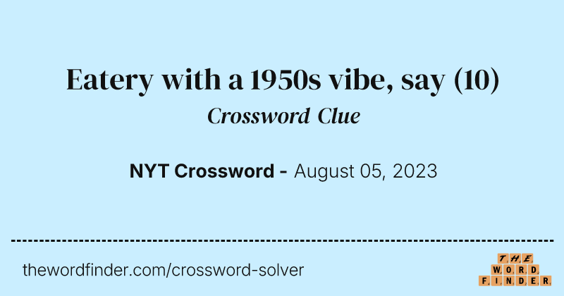 Eatery with a 1950s vibe, say crossword clue image