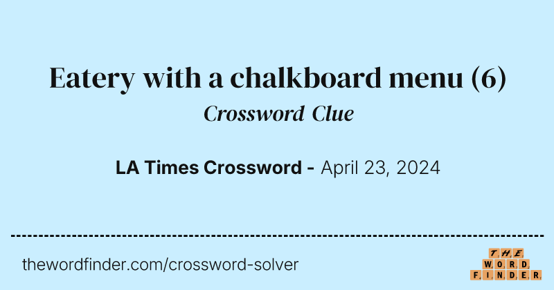 Eatery with a chalkboard menu crossword clue image