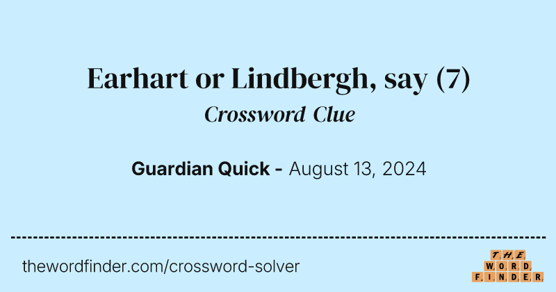 Earhart or Lindbergh, say crossword clue image