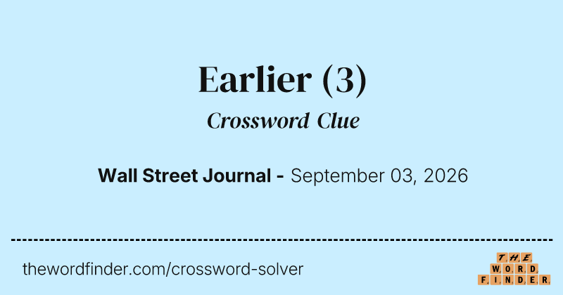 Earlier crossword clue image