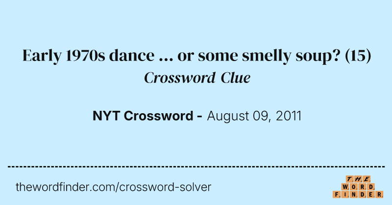 Early 1970s dance ... or some smelly soup? crossword clue image
