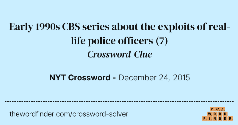 Early 1990s CBS series about the exploits of real-life police officers crossword clue image