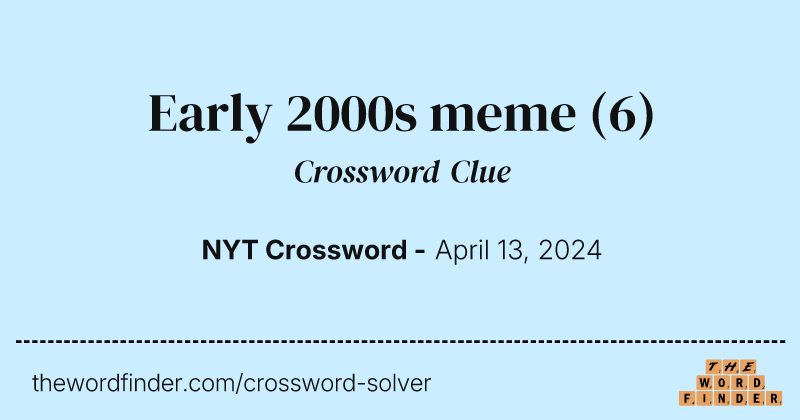 Early 2000s meme crossword clue image