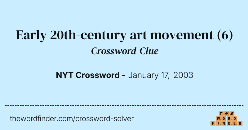 Early 20th-century art movement crossword clue image