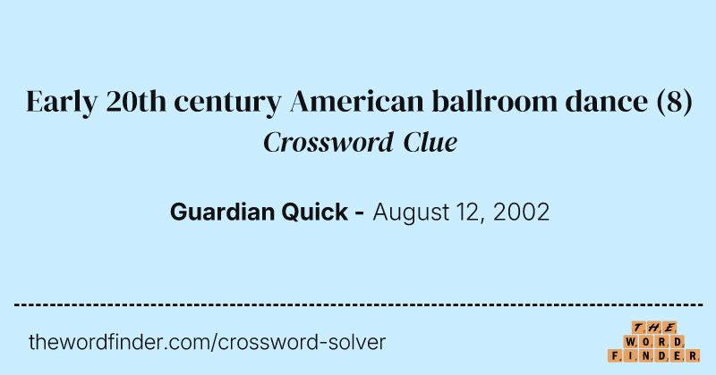 Early 20th century American ballroom dance crossword clue image