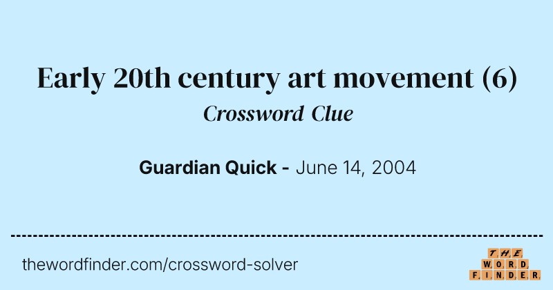 Early 20th century art movement crossword clue image