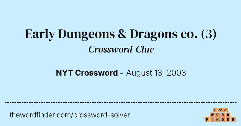 Early Dungeons & Dragons co. crossword clue image