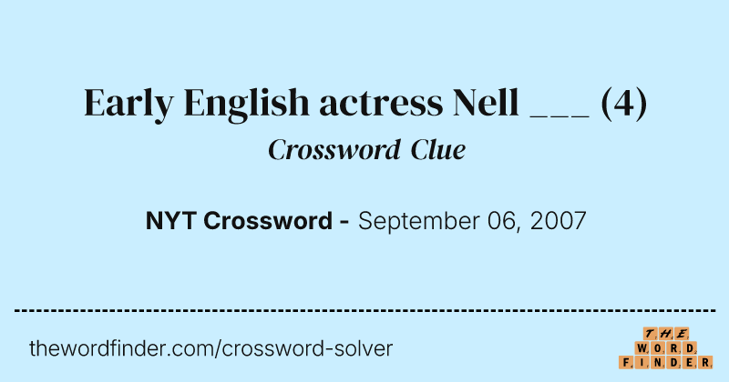 Early English actress Nell ___ crossword clue image