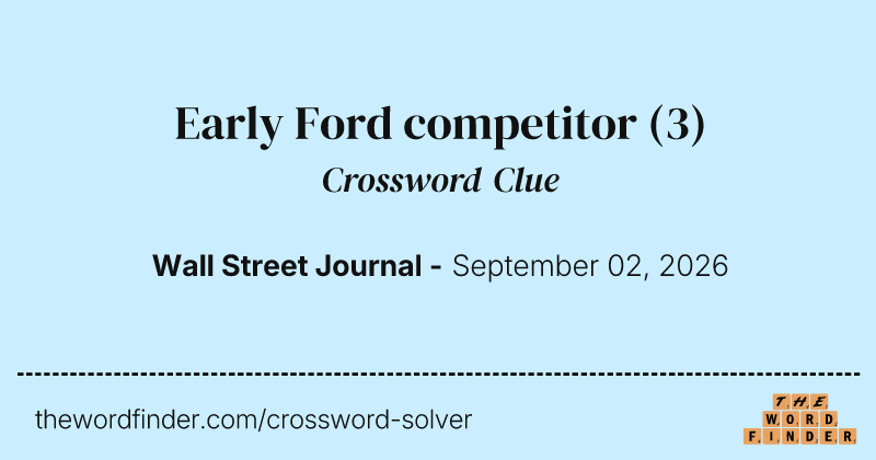 Early Ford competitor crossword clue image
