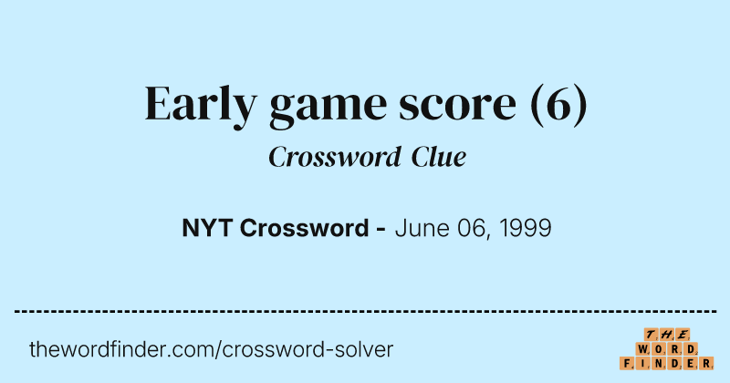 Early game score crossword clue image