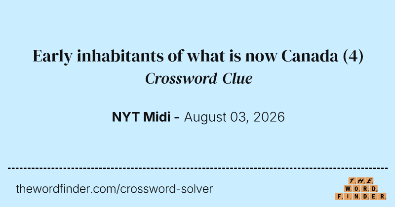 Early inhabitants of what is now Canada crossword clue image