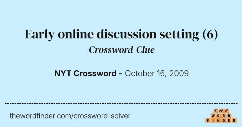 Early online discussion setting crossword clue image