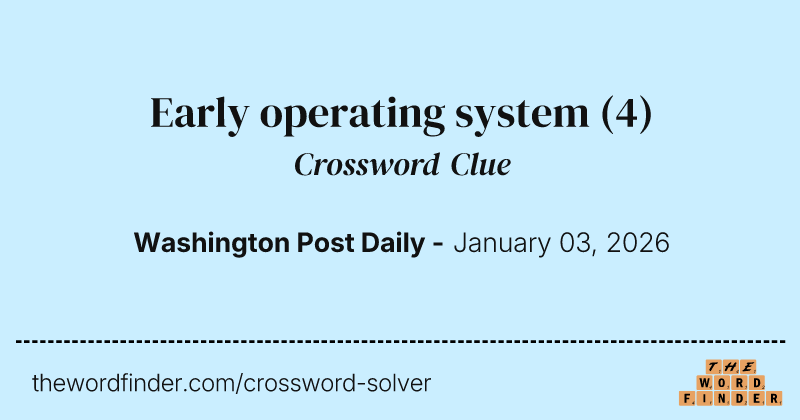 Early operating system crossword clue image