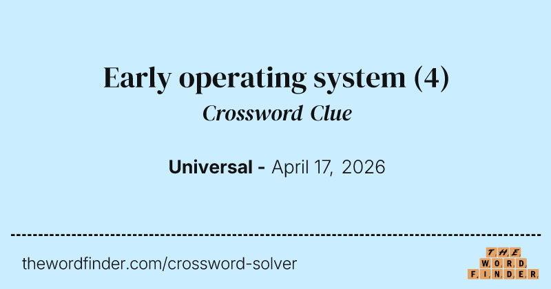 Early operating system crossword clue image