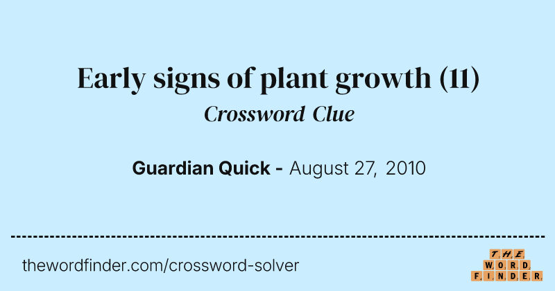 Early signs of plant growth crossword clue image