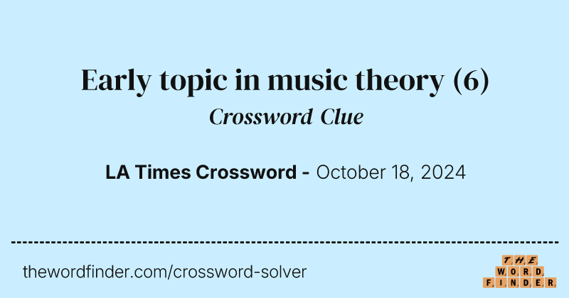 Early topic in music theory crossword clue image