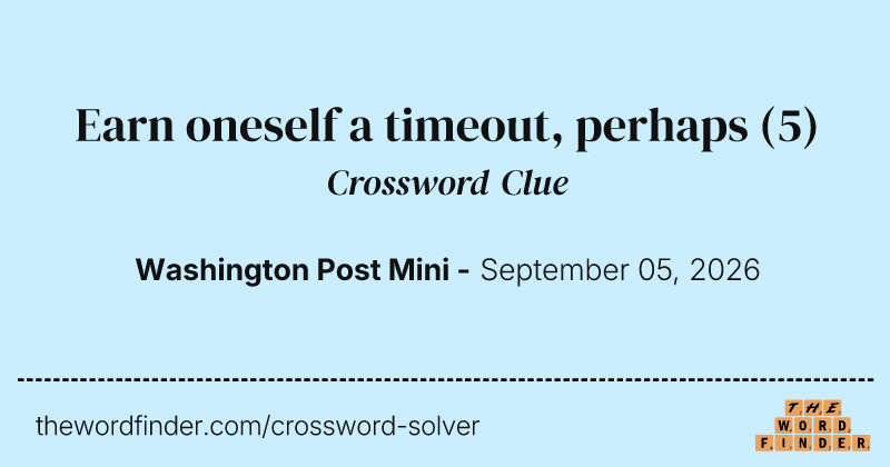 Earn oneself a timeout, perhaps crossword clue image