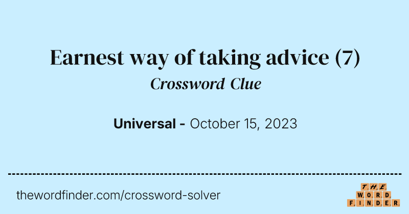 Earnest way of taking advice crossword clue image