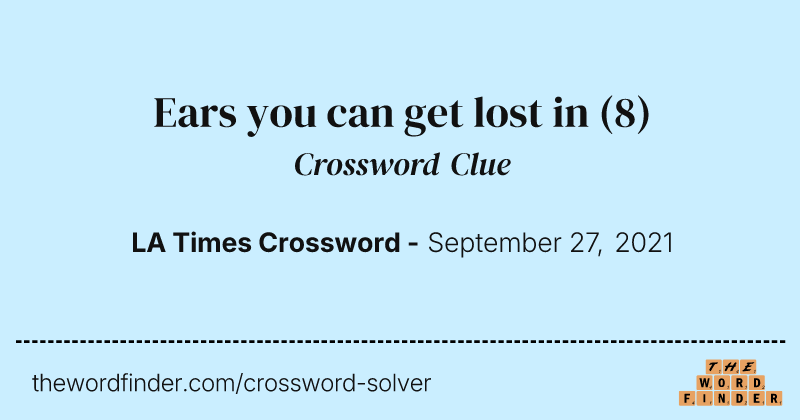 Ears you can get lost in crossword clue image