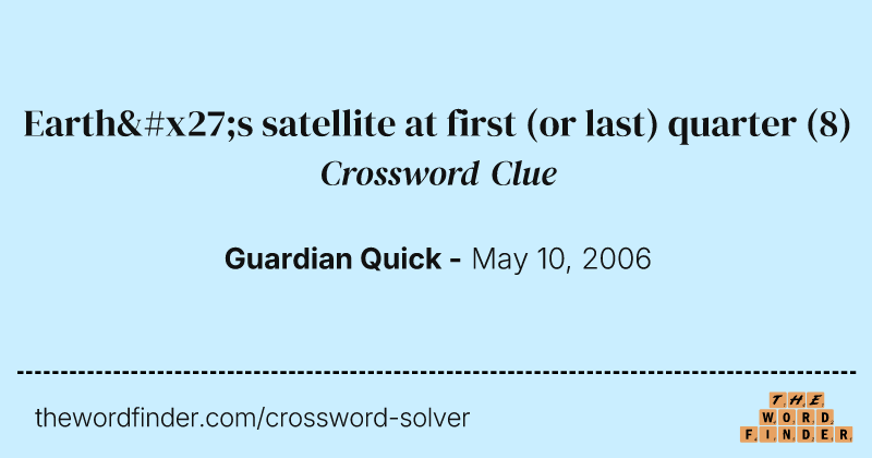 Earth's satellite at first (or last) quarter crossword clue image