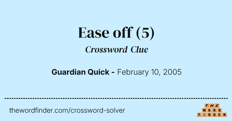 Ease off crossword clue image