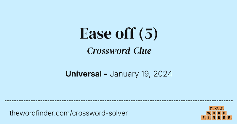 Ease off crossword clue image