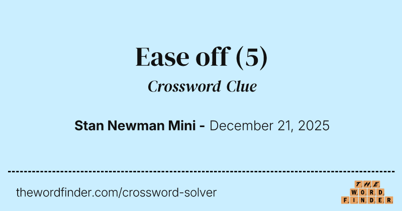 Ease off crossword clue image