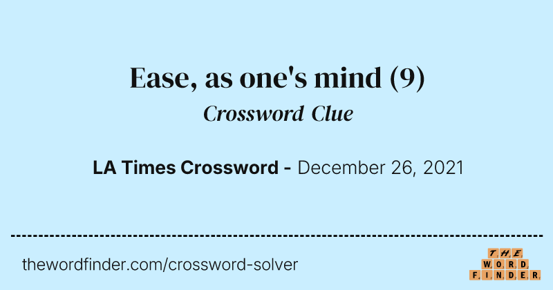 Ease, as one's mind crossword clue image