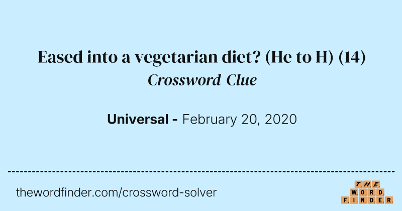 Eased into a vegetarian diet? (He to H) crossword clue image