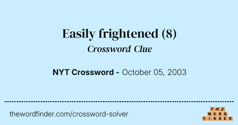 Easily frightened crossword clue image