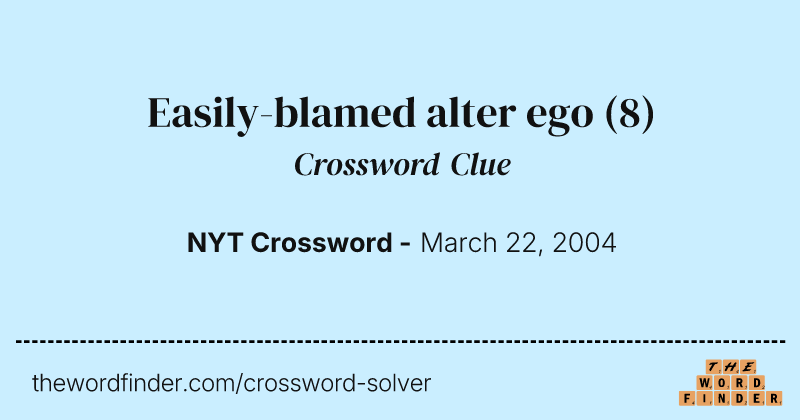 Easily-blamed alter ego crossword clue image