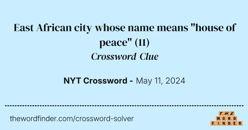 East African city whose name means "house of peace" crossword clue image
