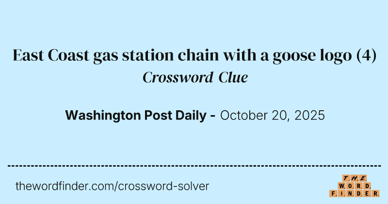 East Coast gas station chain with a goose logo crossword clue image