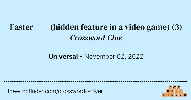 Easter ___ (hidden feature in a video game) crossword clue image