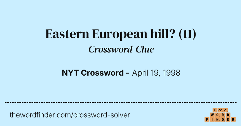 Eastern European hill? crossword clue image