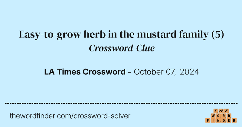Easy-to-grow herb in the mustard family crossword clue image