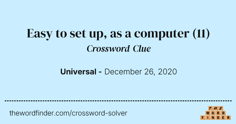 Easy to set up, as a computer crossword clue image
