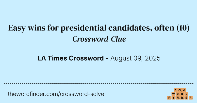 Easy wins for presidential candidates, often crossword clue image