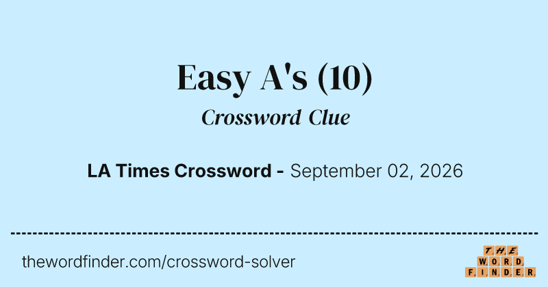 Easy A's crossword clue image
