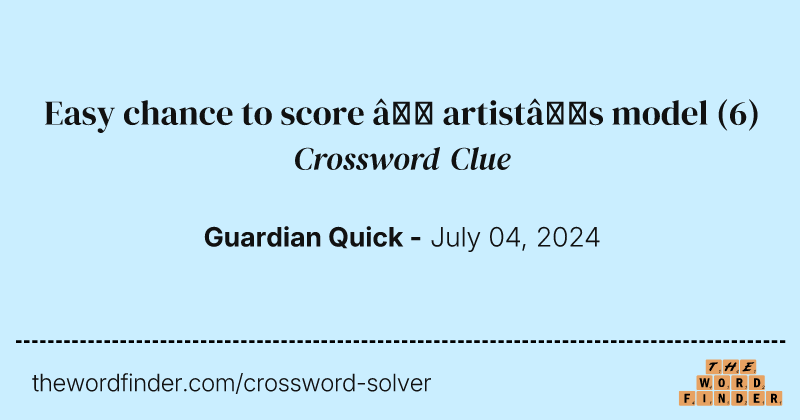 Easy chance to score – artist’s model crossword clue image