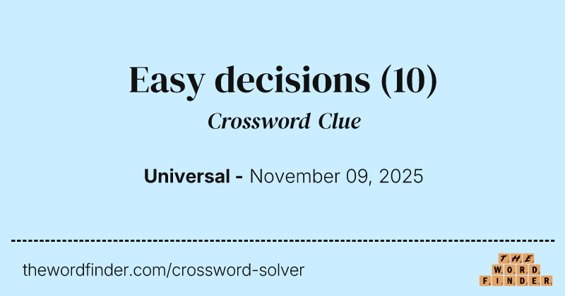 Easy decisions crossword clue image