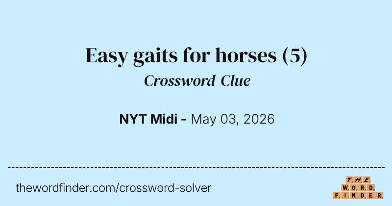 Easy gaits for horses crossword clue image