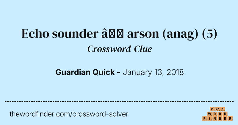 Echo sounder — arson (anag) crossword clue image