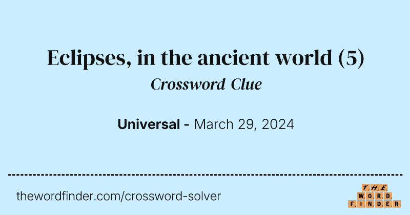 Eclipses, in the ancient world crossword clue image