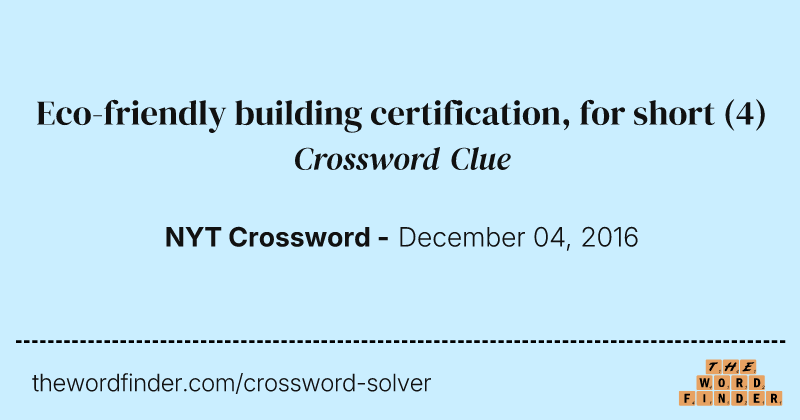 Eco-friendly building certification, for short crossword clue image