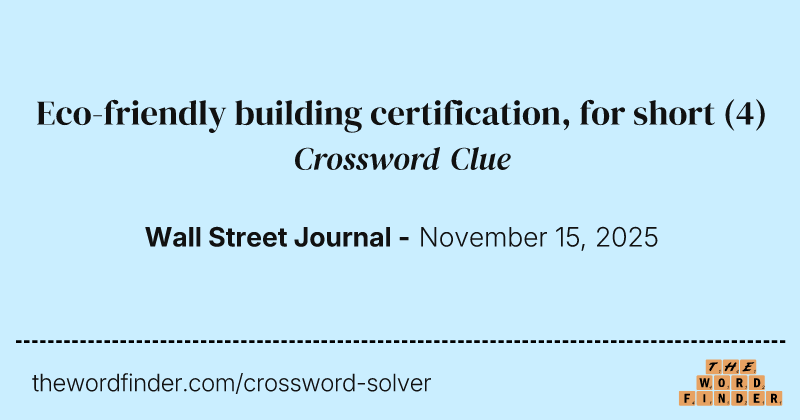 Eco-friendly building certification, for short crossword clue image