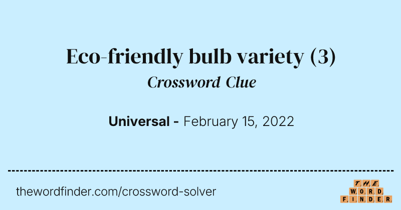 Eco-friendly bulb variety crossword clue image